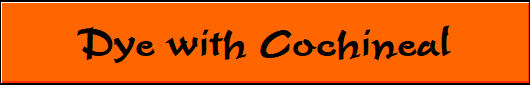 Dye with Cochineal