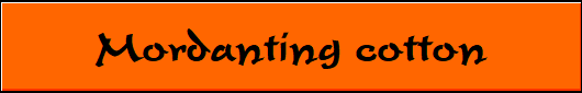 Mordanting Cotton