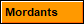 Mordants